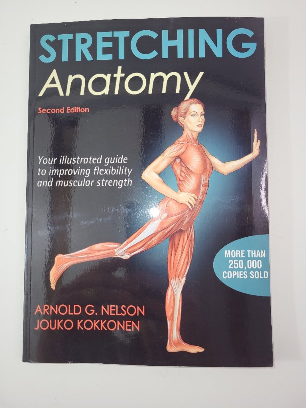 Stretching Anatomy Guide Book - Second Edition by Arnold G. Nelson & Jouko Kokko